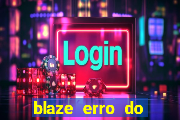 blaze erro do servidor interno